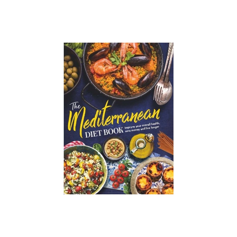 Future Publishing Limited The Mediterranean Diet Book (inbunden, eng)