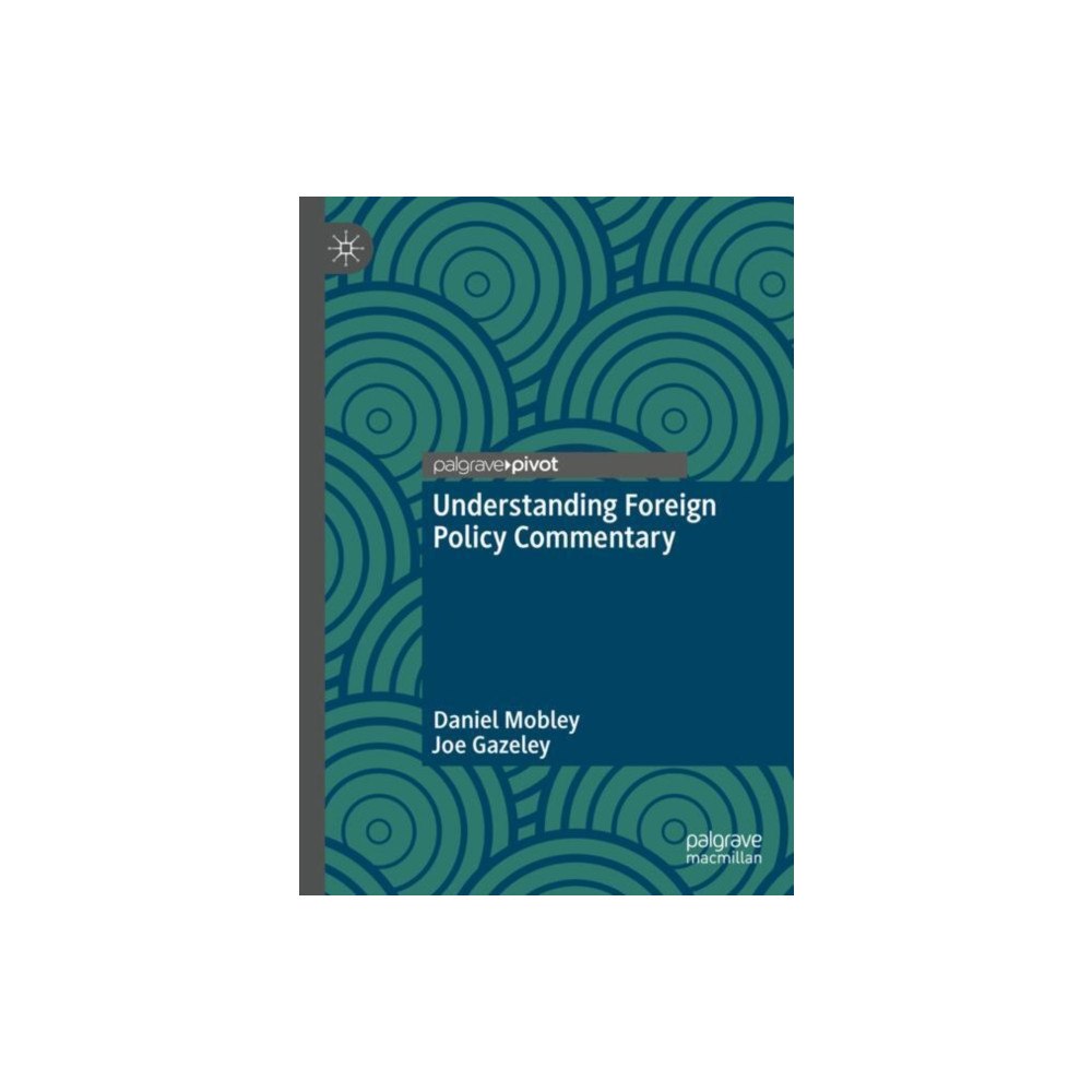 Springer International Publishing AG Understanding Foreign Policy Commentary (inbunden, eng)