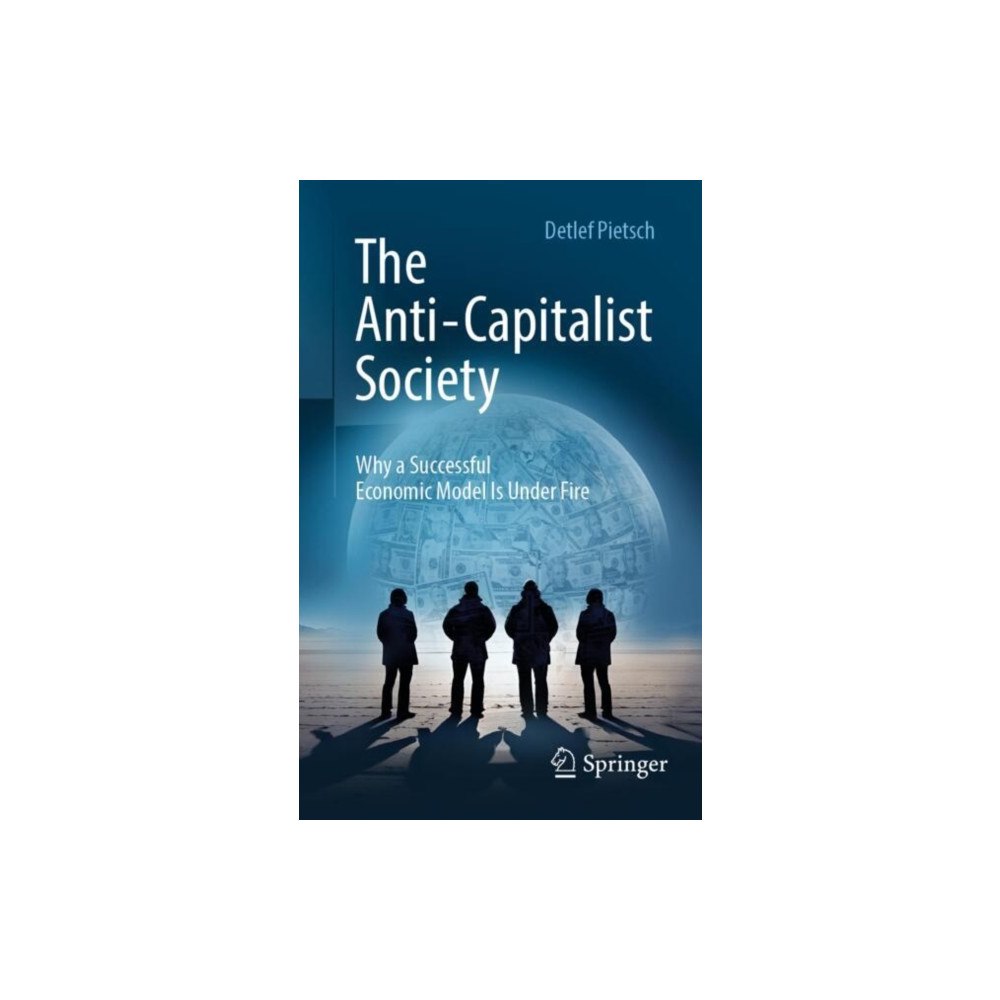 Springer Fachmedien Wiesbaden The Anti-Capitalist Society (inbunden, eng)