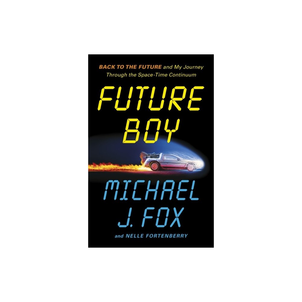 Michael J Fox Future Boy (häftad, eng)