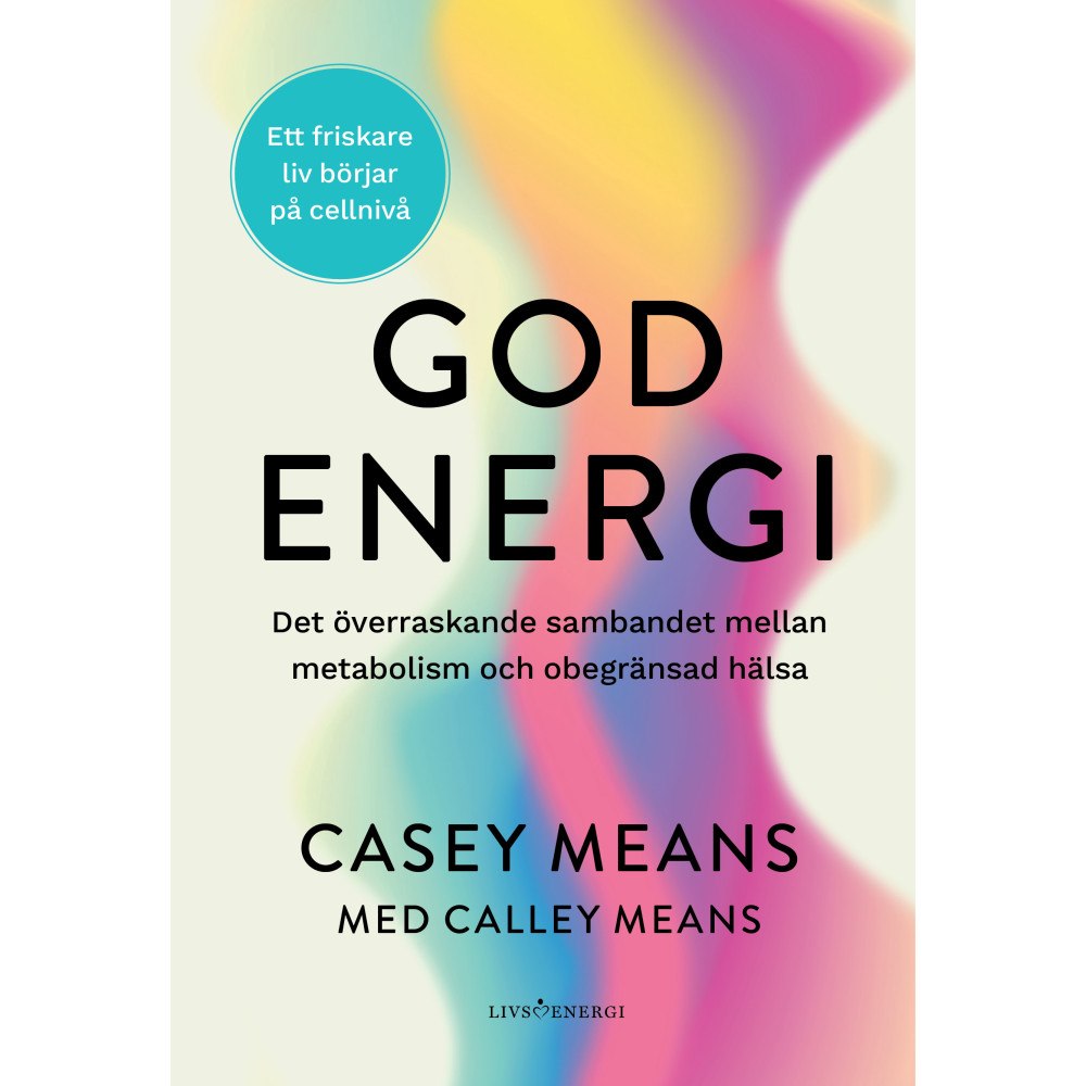 Calley Means God energi (inbunden)