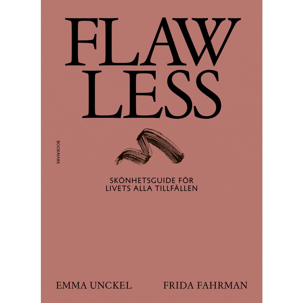 Emma Unckel Flawless : skönhetsguide för livets alla tillfällen (bok, kartonnage)