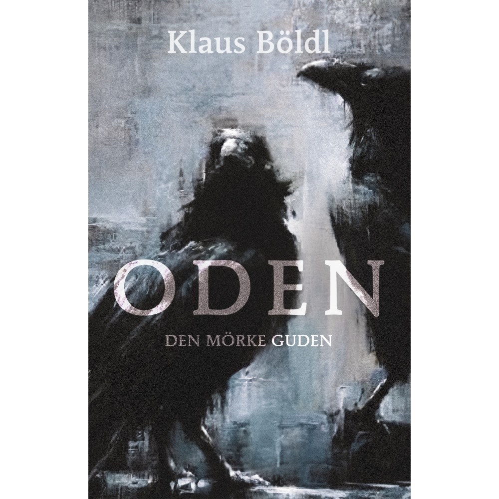 Klaus Böldl Oden : den mörke guden (inbunden)