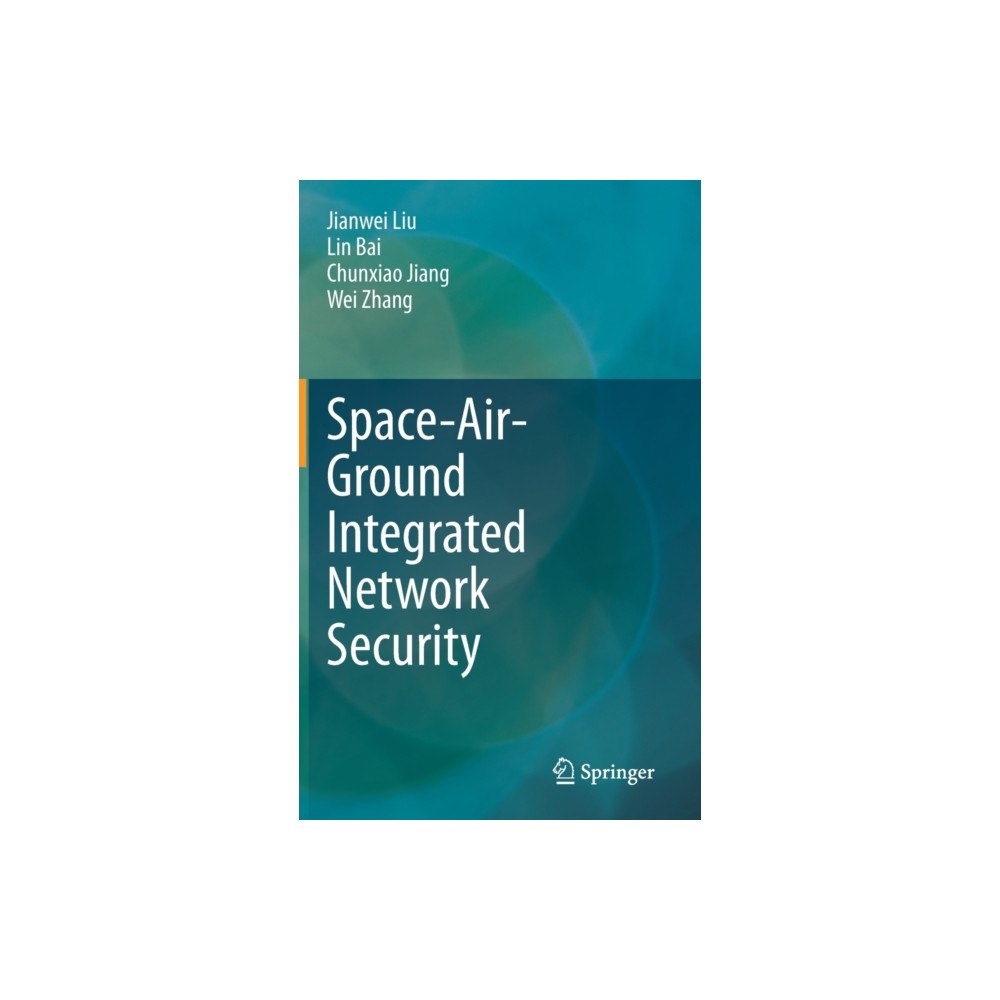 Springer Verlag, Singapore Space-Air-Ground Integrated Network Security (inbunden, eng)