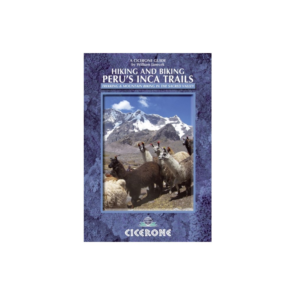 Cicerone Press Hiking and Biking Peru's Inca Trails (häftad, eng)