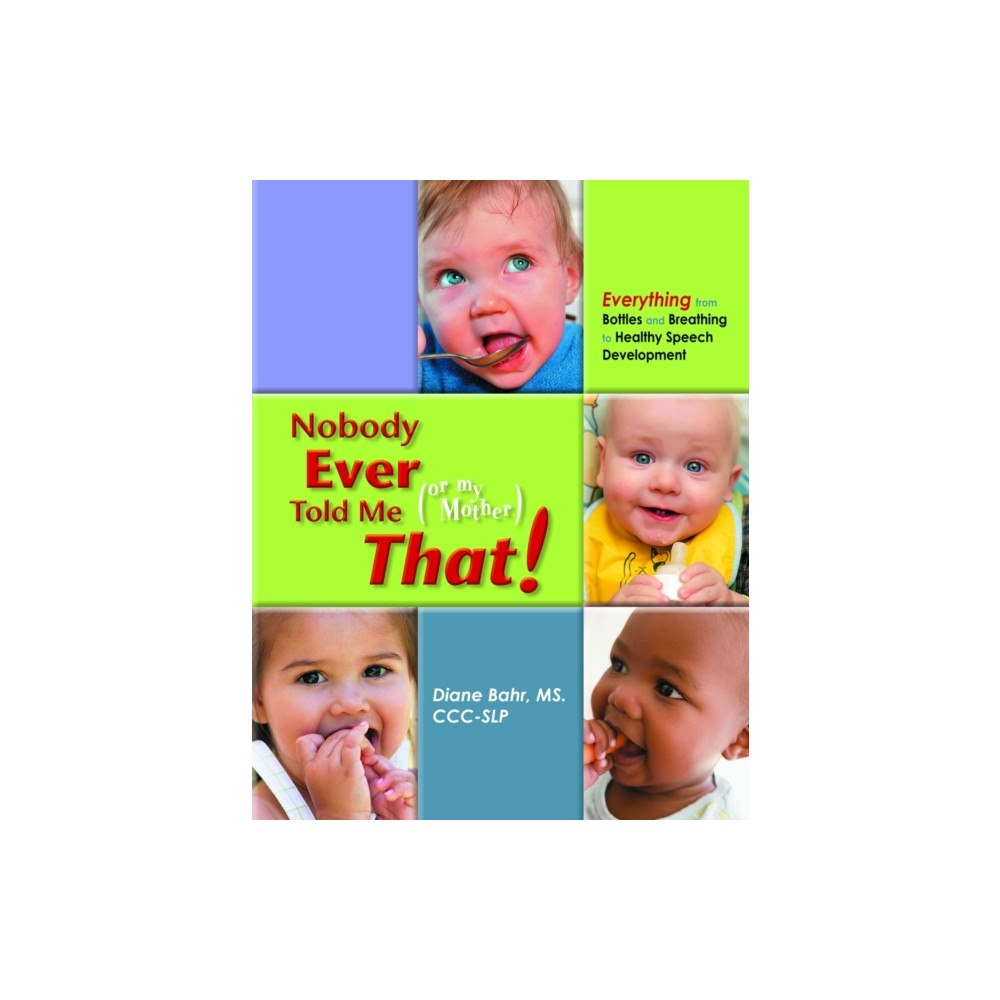 Future Horizons Incorporated Nobody Ever Told Me (or My Mother) That! (häftad, eng)