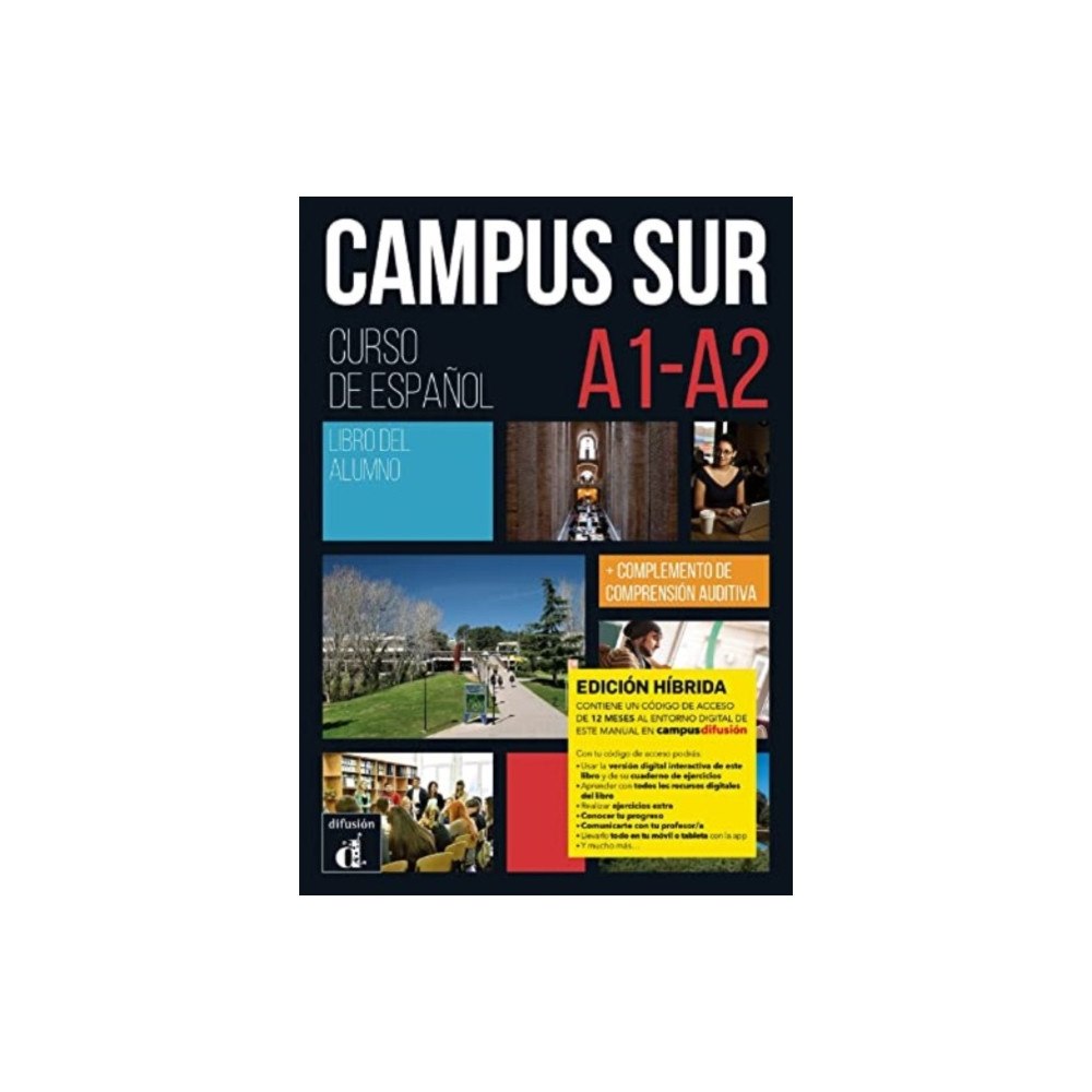 Difusion Centro de Publicacion y Publicaciones de  Campus Sur A1-A2 - Edicion hibrida - Libro del alumno (häftad, spa)