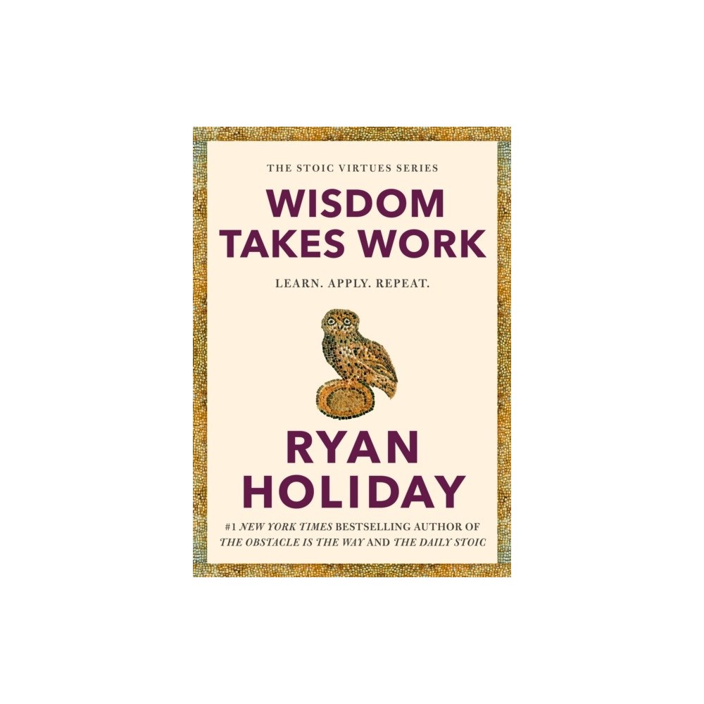 Ryan Holiday Wisdom Takes Work (inbunden, eng)