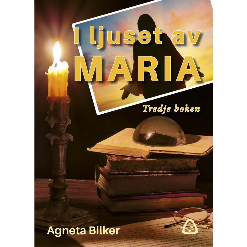 Agneta Bilker I ljuset av Maria : tredje boken (bok, danskt band)