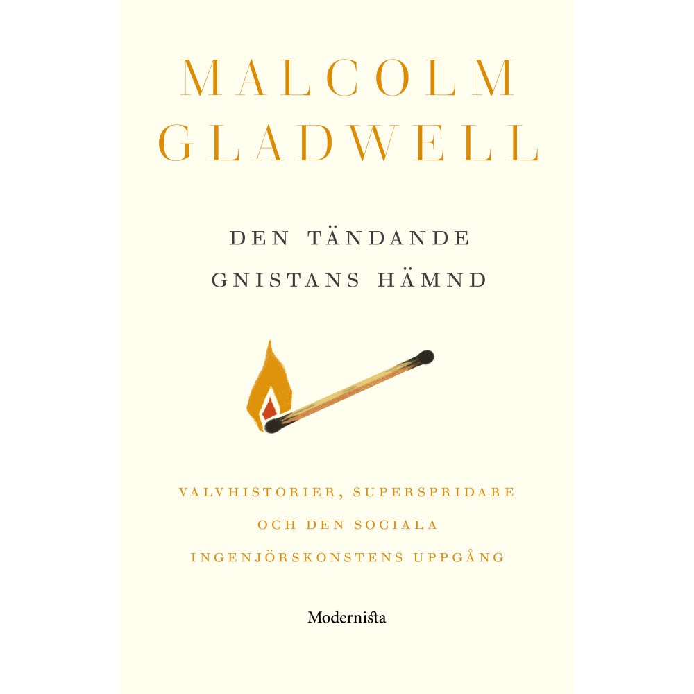 Malcolm Gladwell Den tändande gnistans hämnd : valvhistorier, superspridare och den sociala ingenjörskonstens uppgång (häftad)