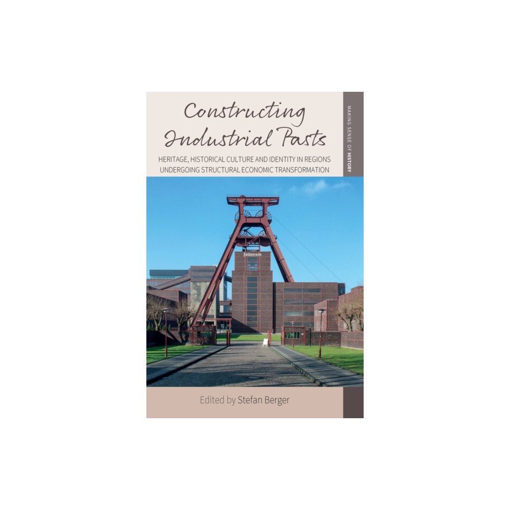 Berghahn Books Constructing Industrial Pasts (häftad, eng)