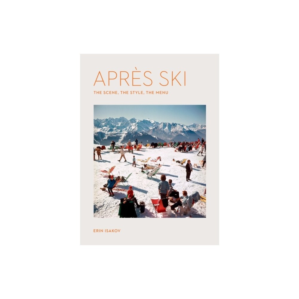 Erin Isakov Apres Ski (inbunden, eng)
