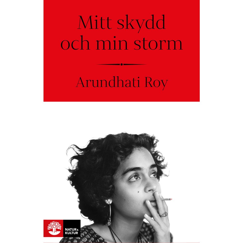 Arundhati Roy Mitt skydd och min storm (inbunden)