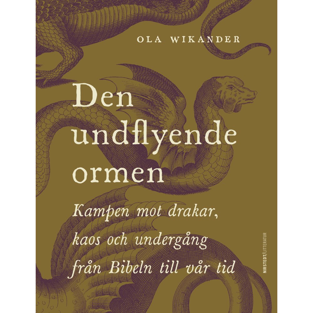 Nirstedt/litteratur Den undflyende ormen : kampen mot drakar, kaos och undergång från Bibeln till vår tid (inbunden)