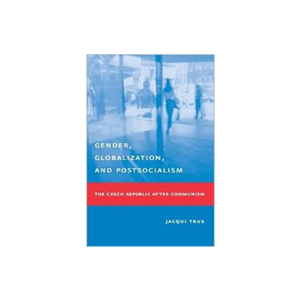 Columbia university press Gender, Globalization, and Postsocialism (inbunden, eng)