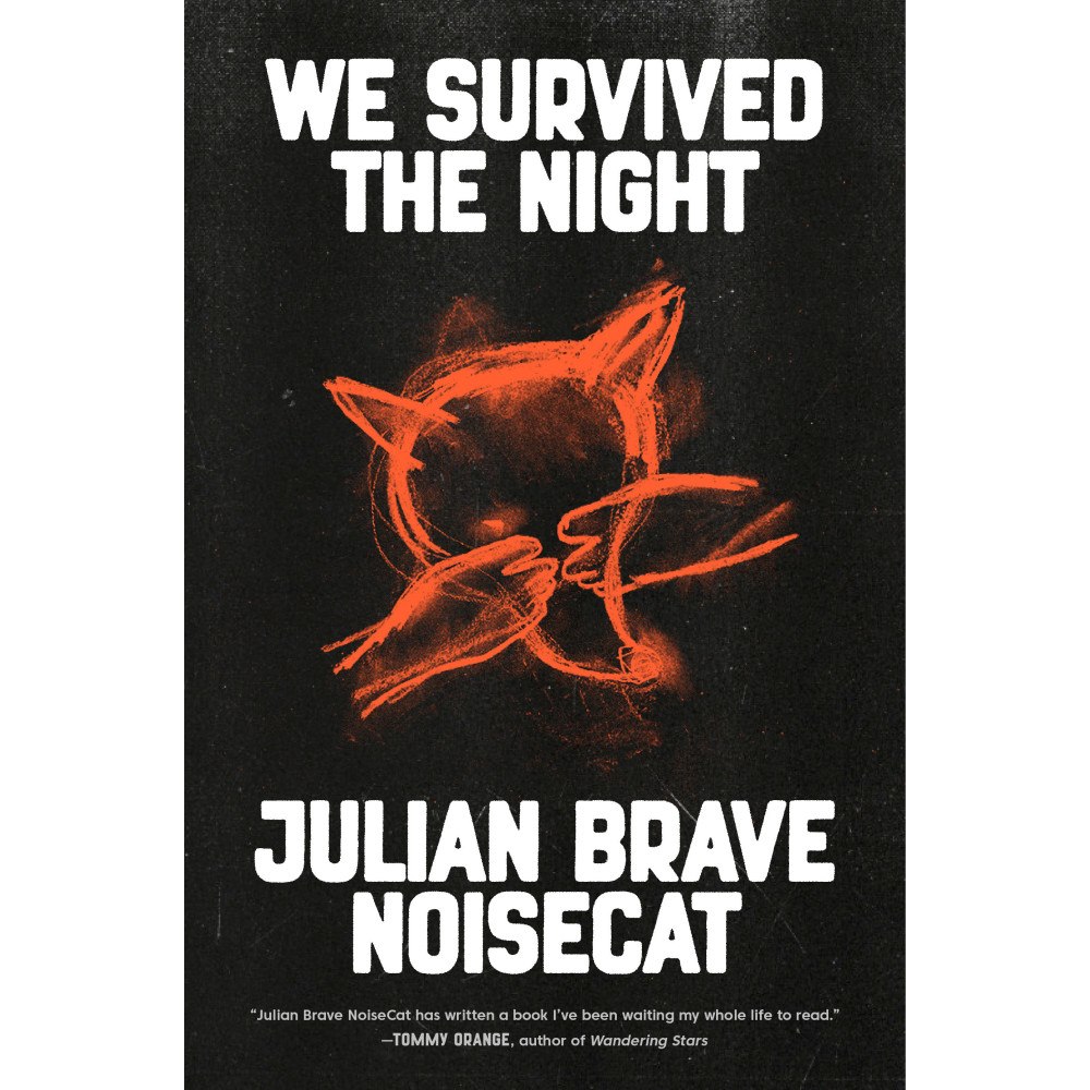 Julian Brave NoiseCat We Survived the Night (inbunden, eng)