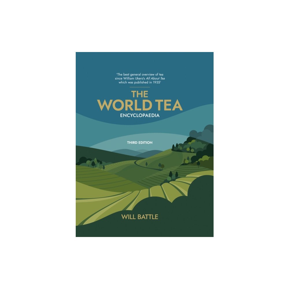 Troubador Publishing The World Tea Encyclopaedia (inbunden, eng)