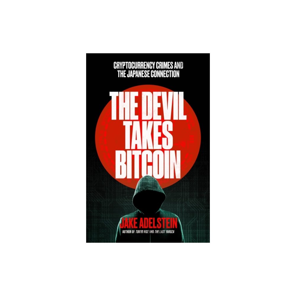Jake Adelstein The Devil Takes Bitcoin (pocket, eng)
