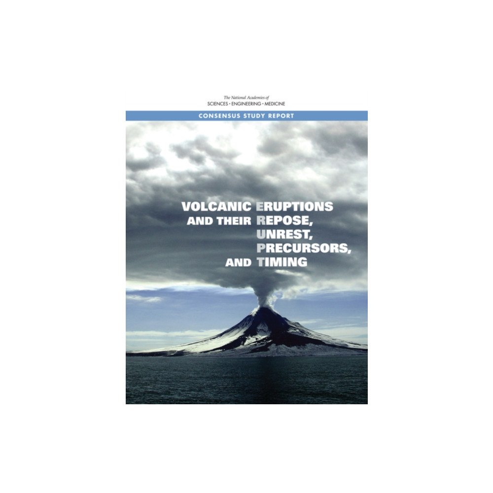 National Academies Press Volcanic Eruptions and Their Repose, Unrest, Precursors, and Timing (häftad, eng)