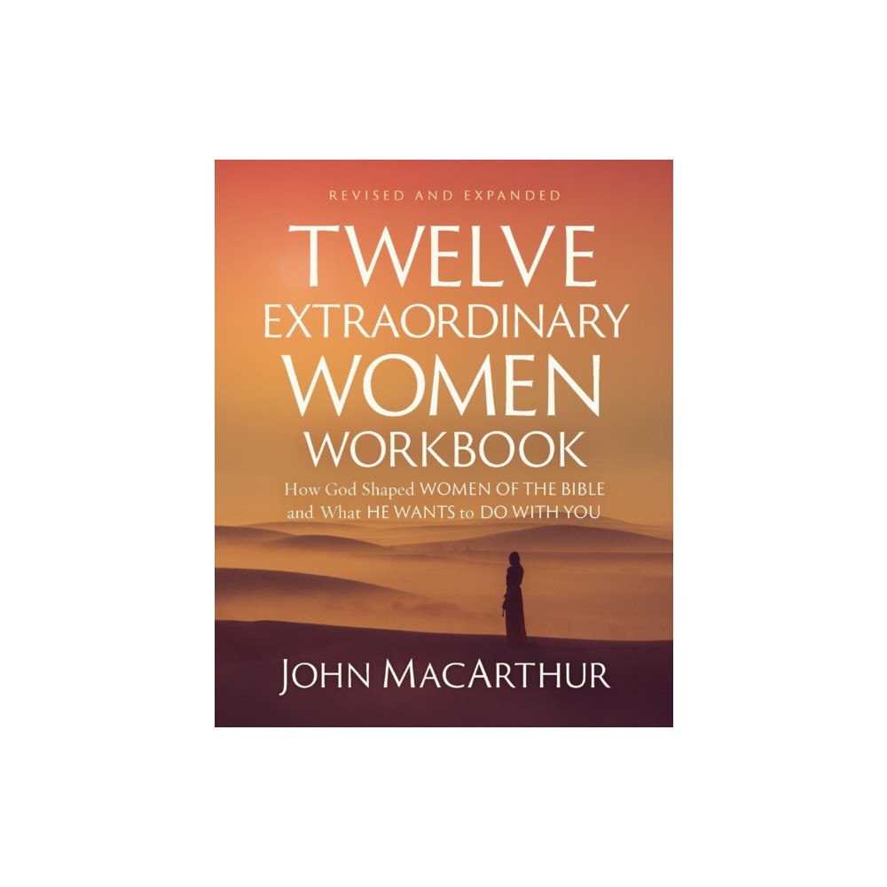 HarperChristian Resources Twelve Extraordinary Women Workbook, Revised and Updated (häftad, eng)