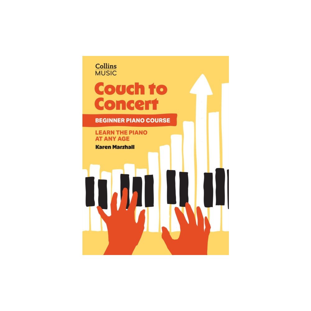 HarperCollins Publishers Couch to Concert: Beginner Piano Course (häftad, eng)