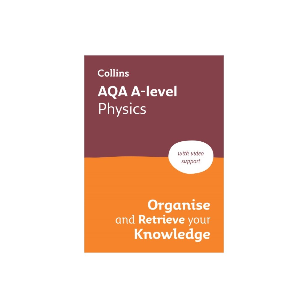 HarperCollins Publishers AQA A-level Physics Organise and Retrieve Your Knowledge (häftad, eng)