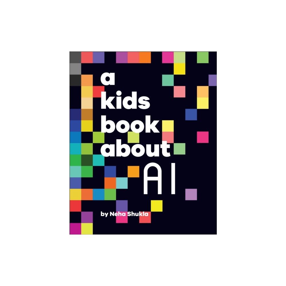 Dorling Kindersley Ltd A Kids Book About AI (inbunden, eng)