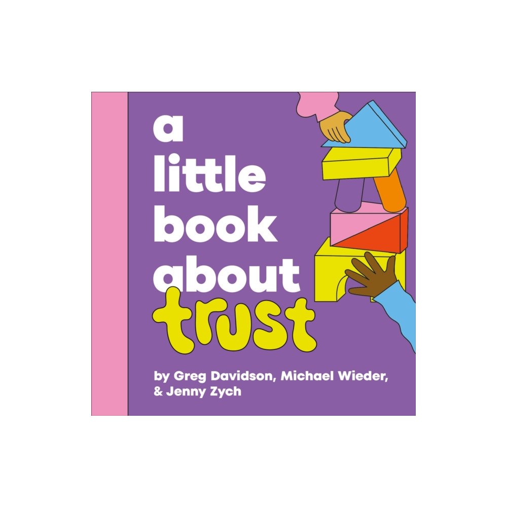 Dorling Kindersley Ltd A Little Book About Trust (bok, board book, eng)