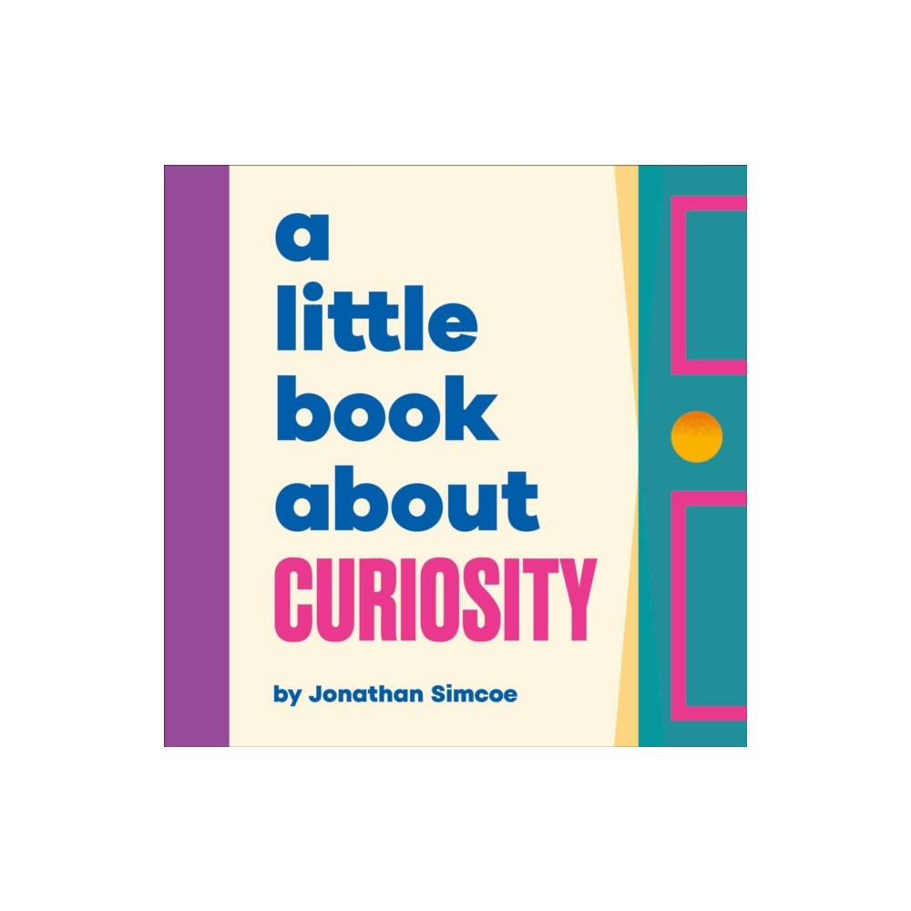 Dorling Kindersley Ltd A Little Book About Curiosity (bok, board book, eng)