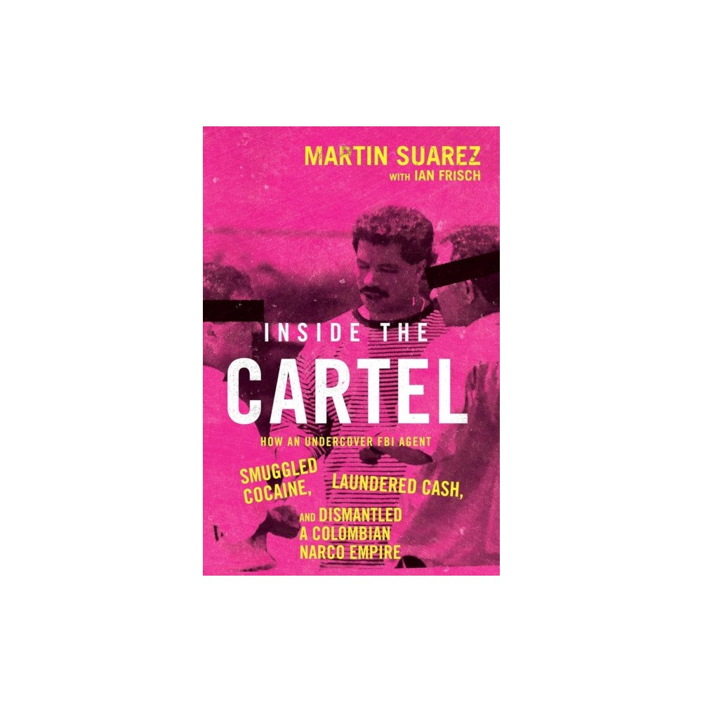 HarperCollins Publishers Inside the Cartel (inbunden, eng)