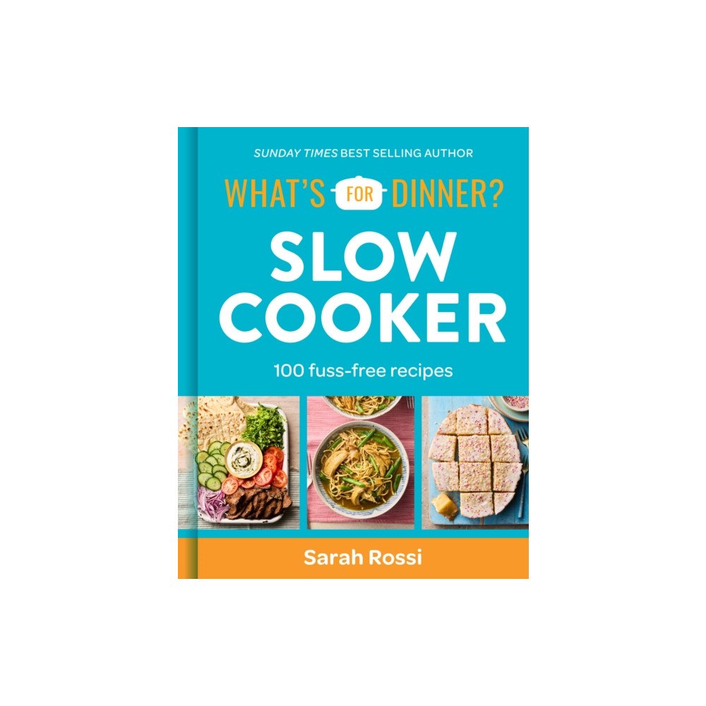 HarperCollins Publishers What's For Dinner? Slow Cooker (inbunden, eng)