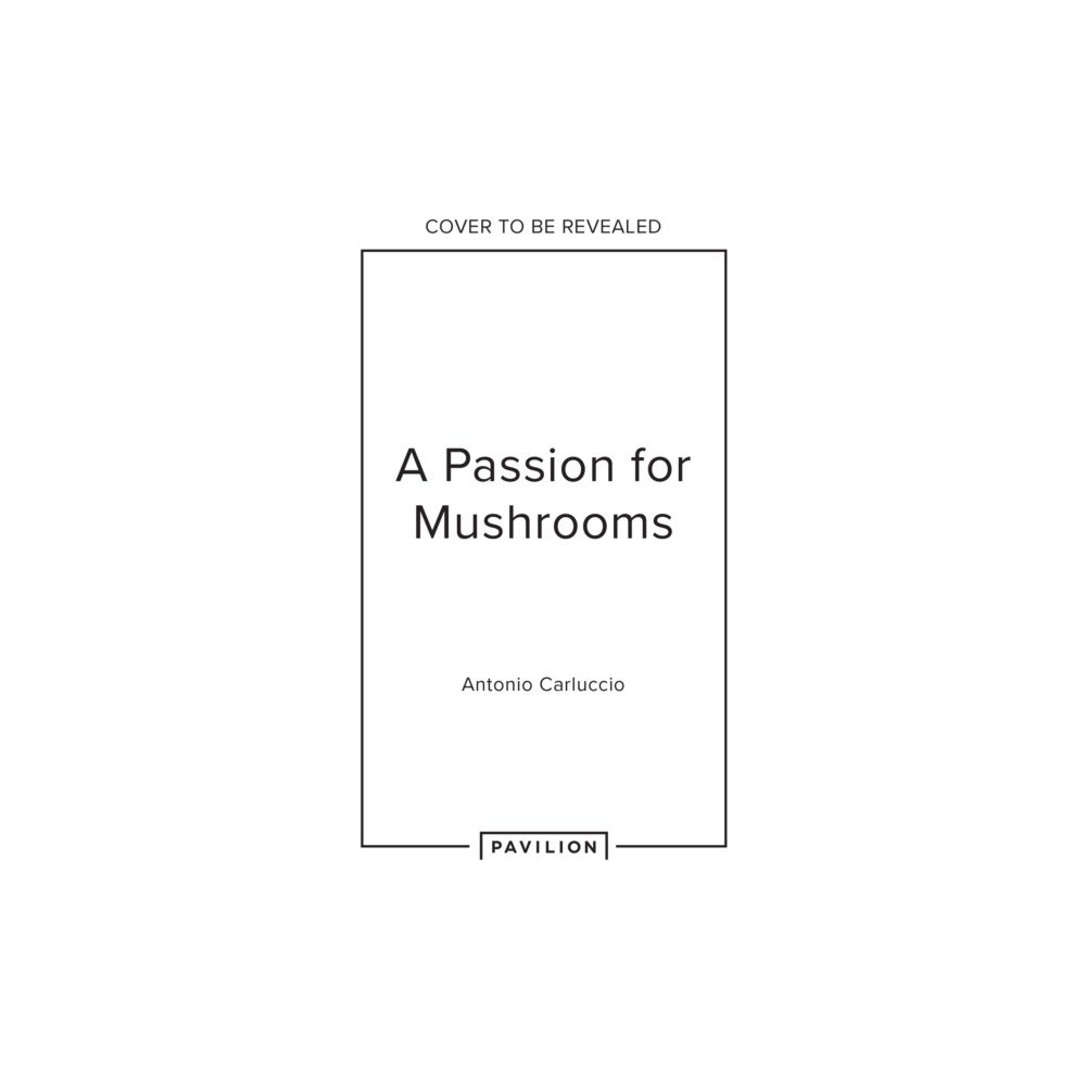 HarperCollins Publishers A Passion for Mushrooms (inbunden, eng)
