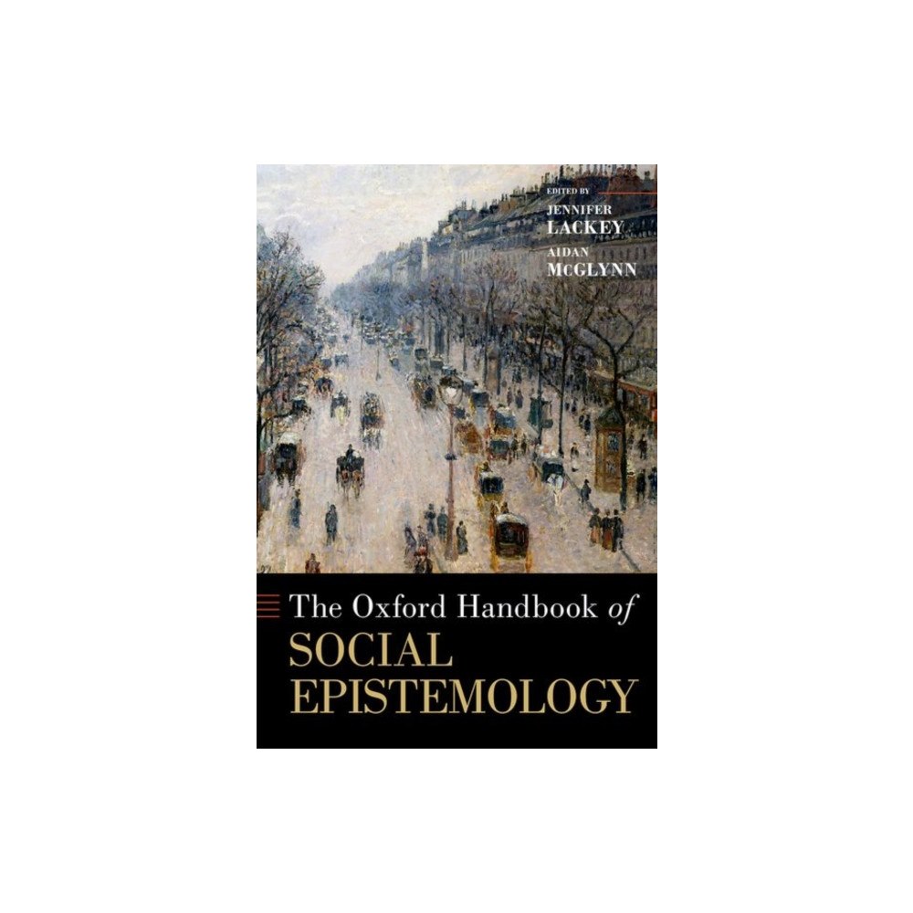 Oxford University Press Inc The Oxford Handbook of Social Epistemology (inbunden, eng)