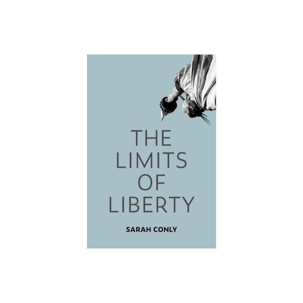 Oxford University Press Inc The Limits of Liberty (inbunden, eng)