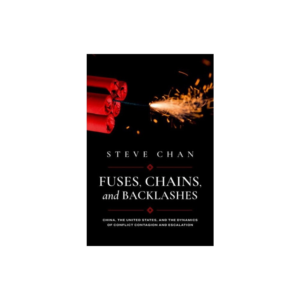 Oxford University Press Inc Fuses, Chains, and Backlashes (häftad, eng)