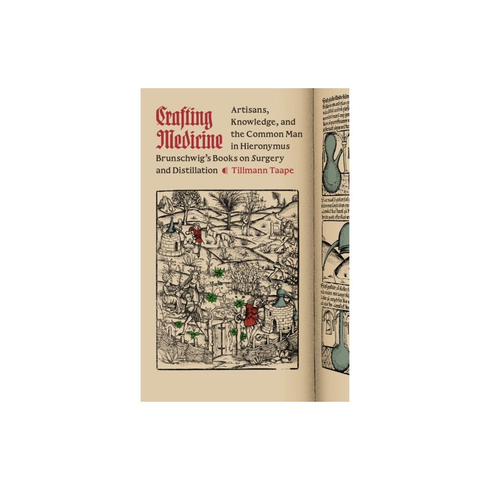 The university of chicago press Crafting Medicine (häftad, eng)