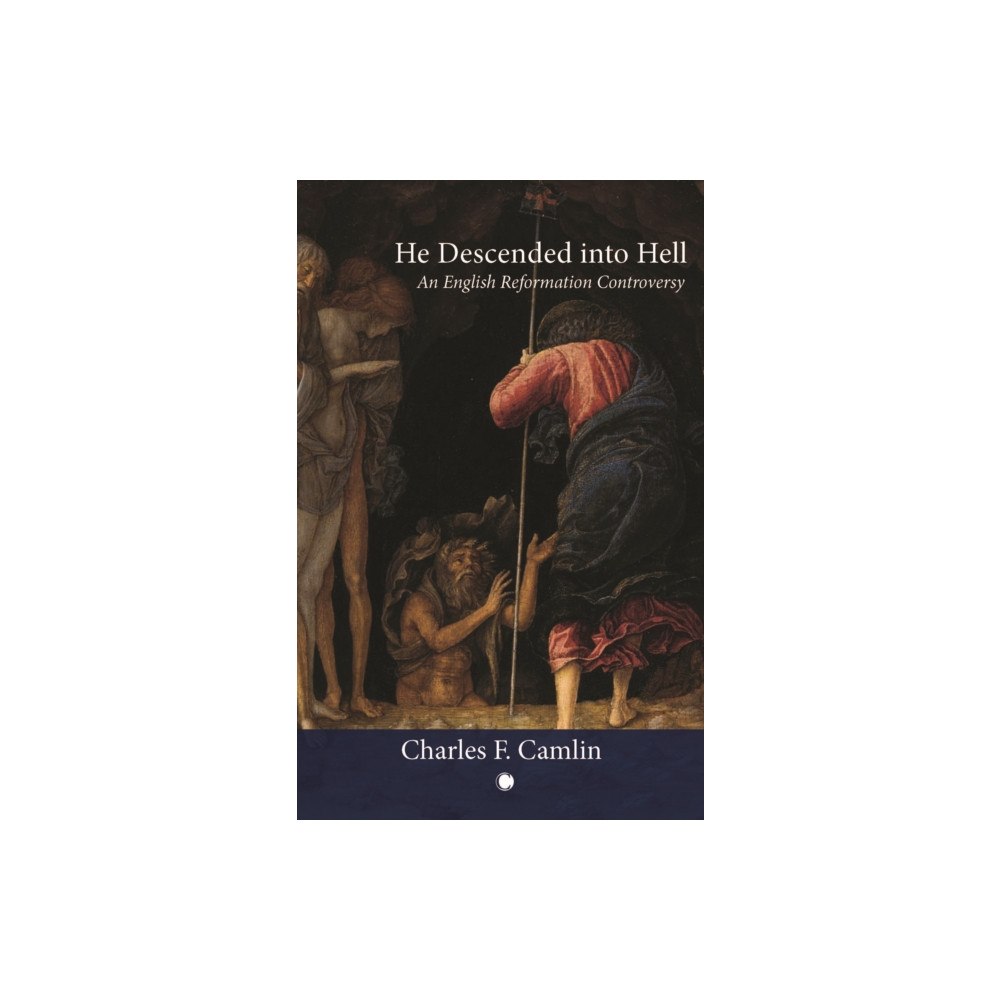 James Clarke & Co Ltd He Descended into Hell (inbunden, eng)