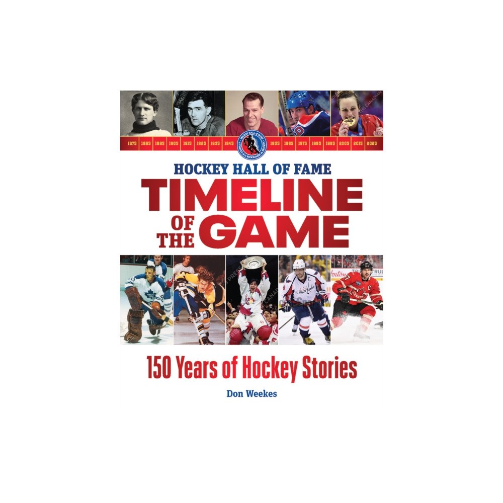 Firefly Books Ltd Hockey Hall of Fame Timeline of the Game (häftad, eng)