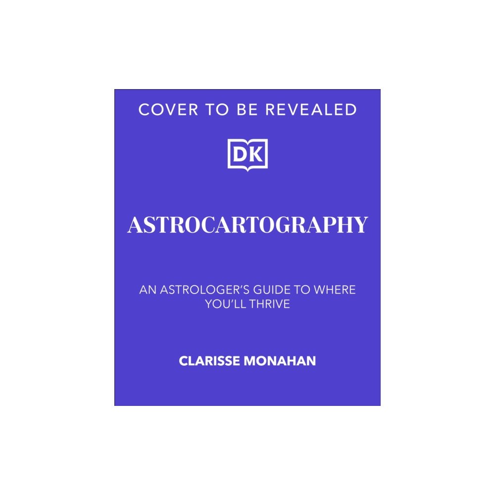 Dorling Kindersley Ltd Astrocartography (inbunden, eng)