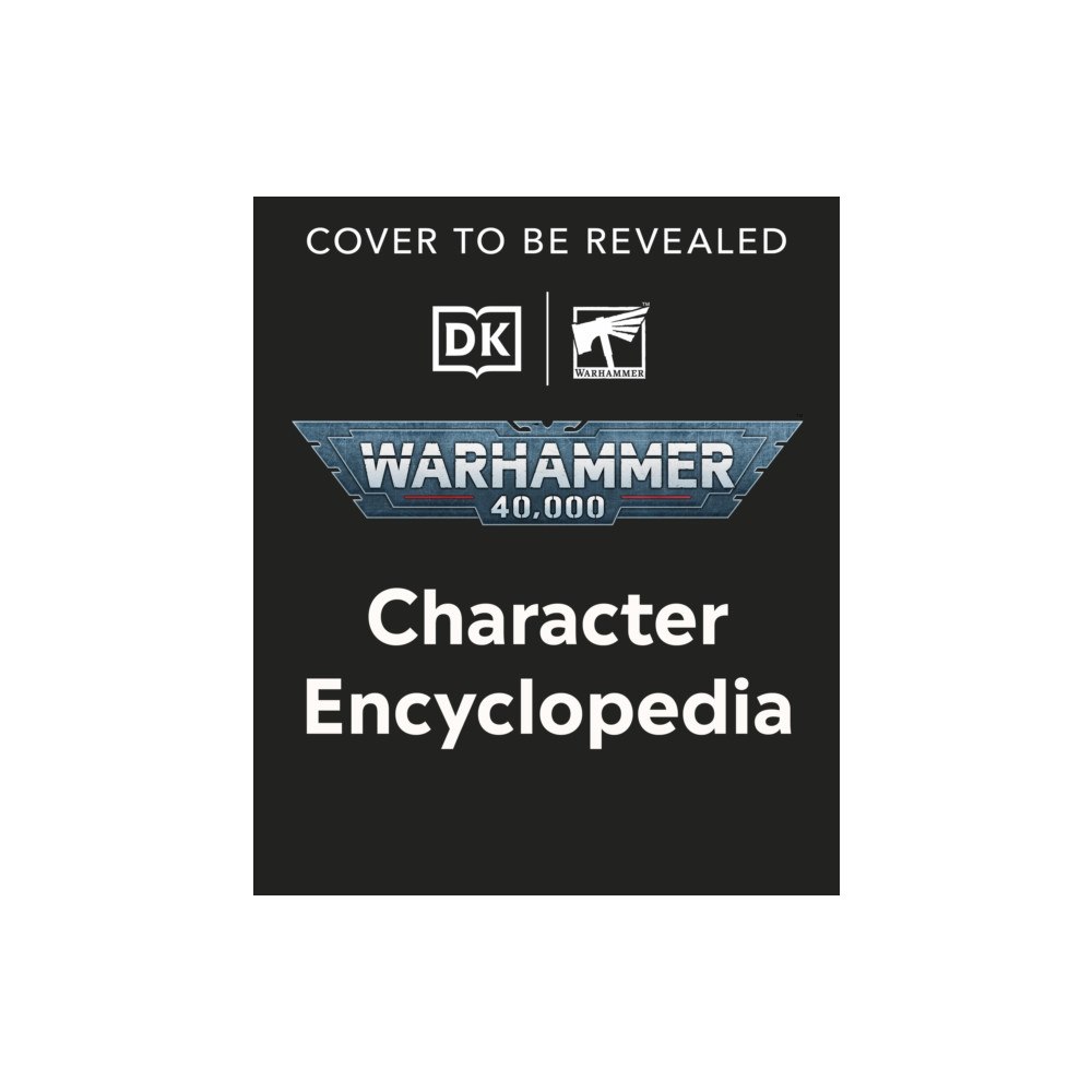 Dorling Kindersley Ltd Warhammer 40,000 Character Encyclopedia (inbunden, eng)