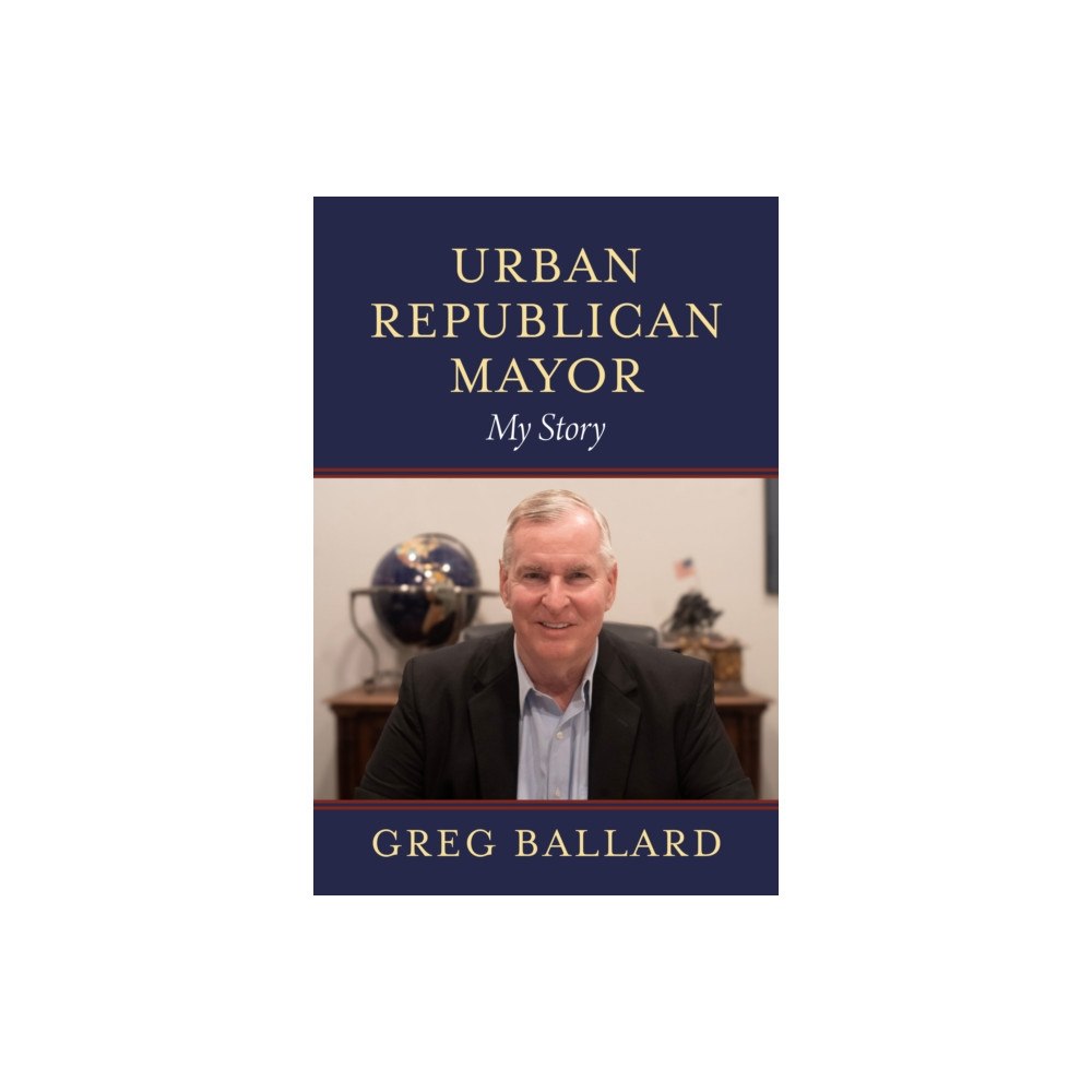 Indiana university press Urban Republican Mayor (häftad, eng)