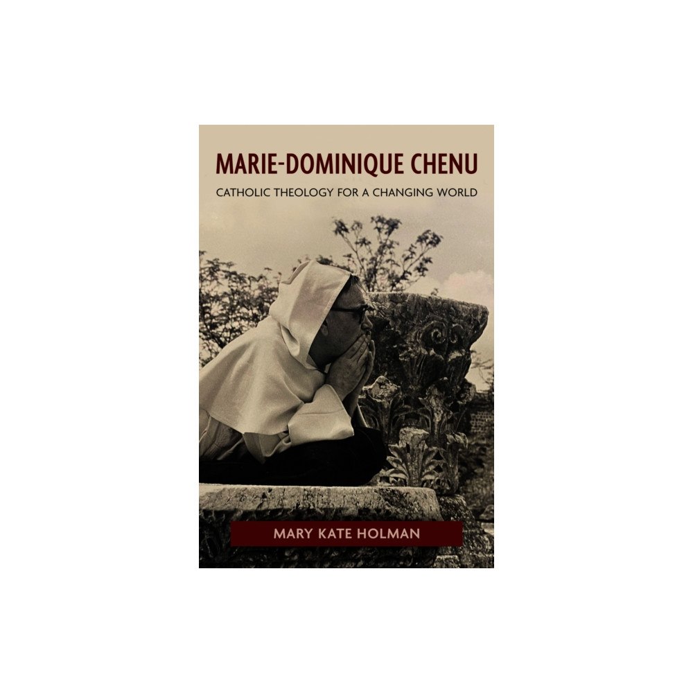 University of notre dame press Marie-Dominique Chenu (inbunden, eng)