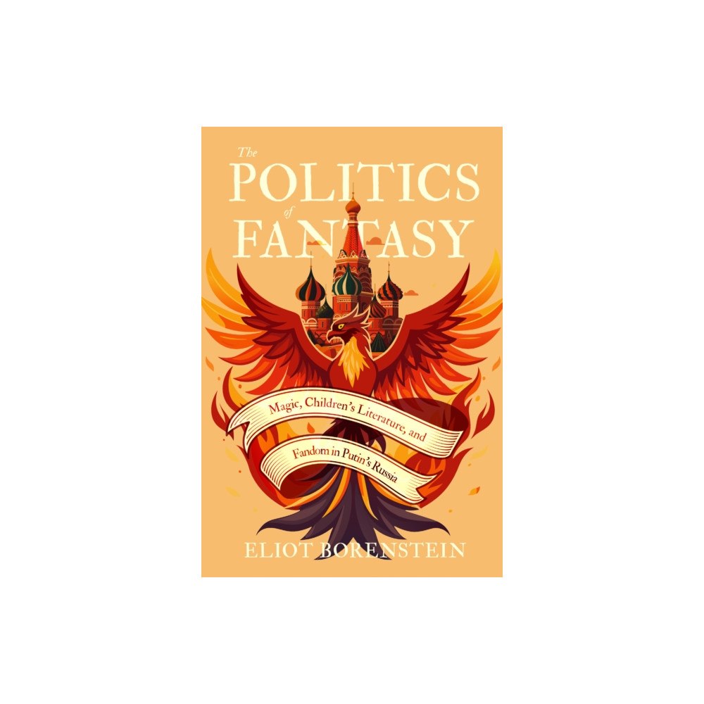 University of Wisconsin Press The Politics of Fantasy (inbunden, eng)