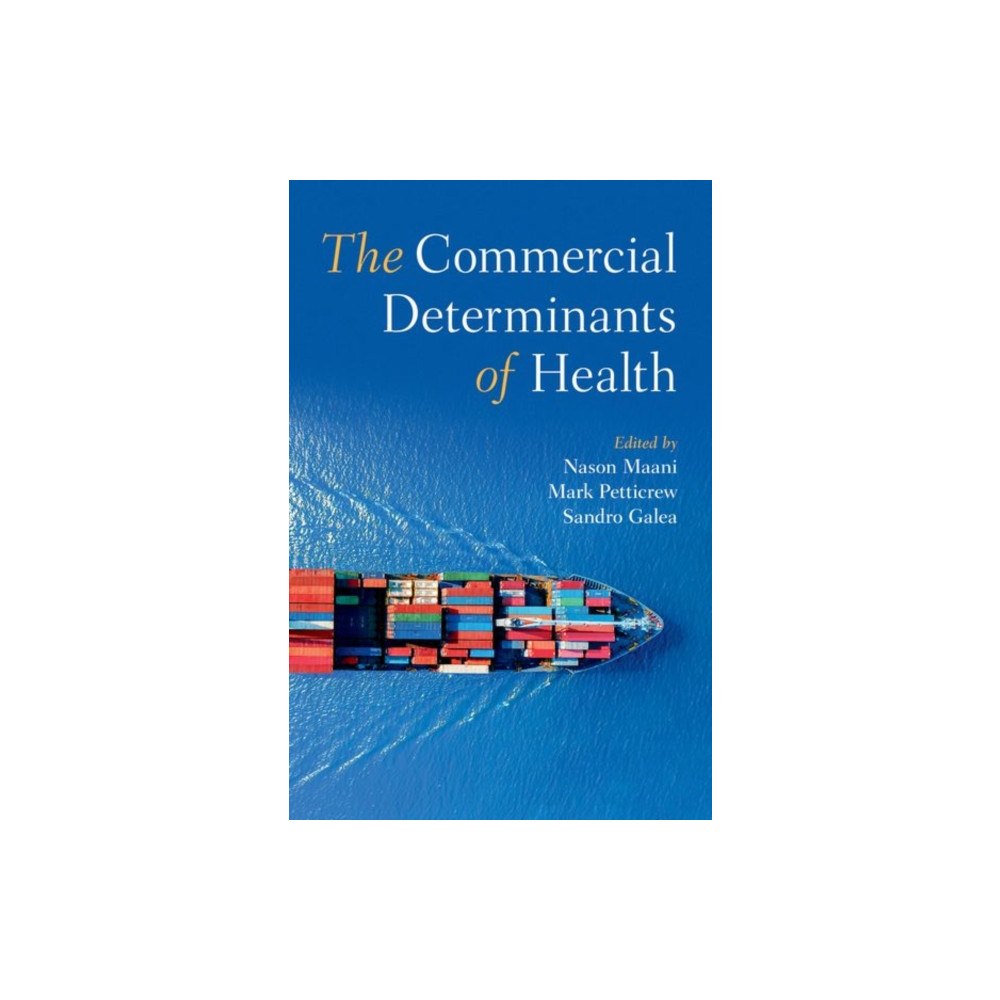 Oxford University Press Inc The Commercial Determinants of Health (häftad, eng)