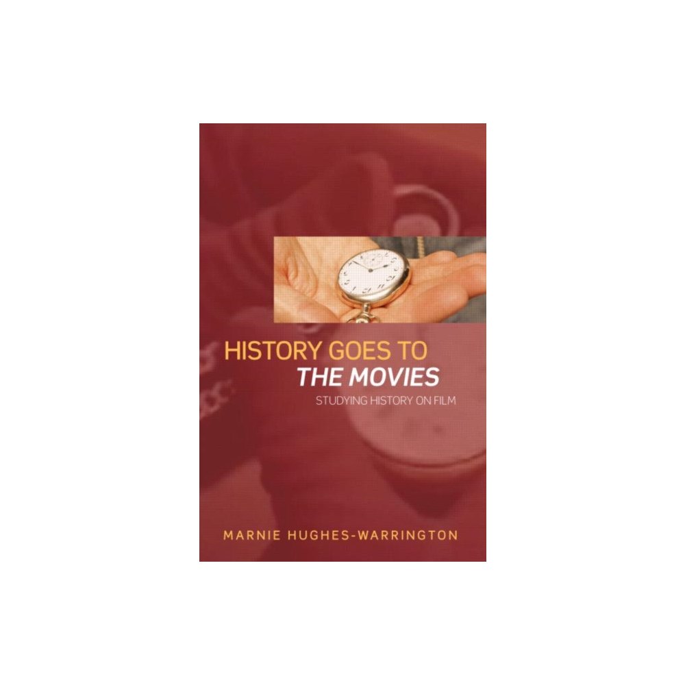 Taylor & francis ltd History Goes to the Movies (häftad, eng)