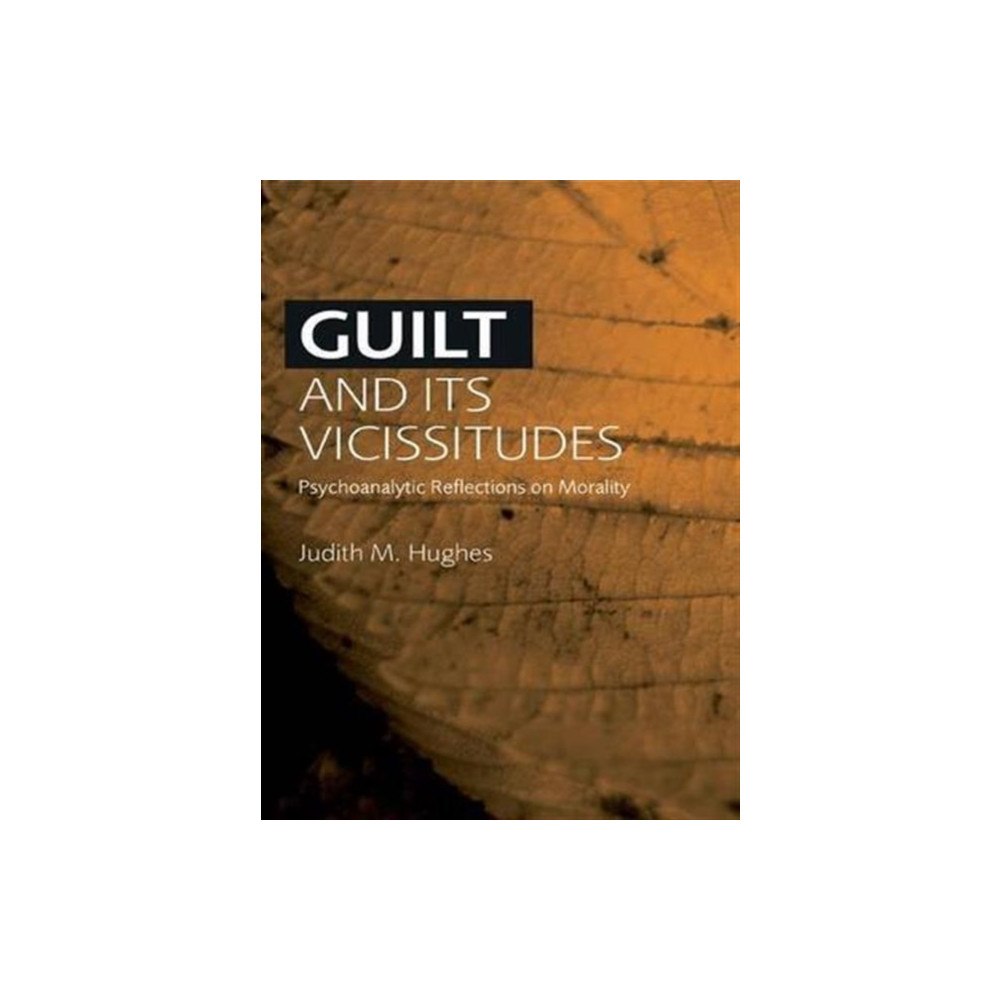 Taylor & francis ltd Guilt and Its Vicissitudes (inbunden, eng)