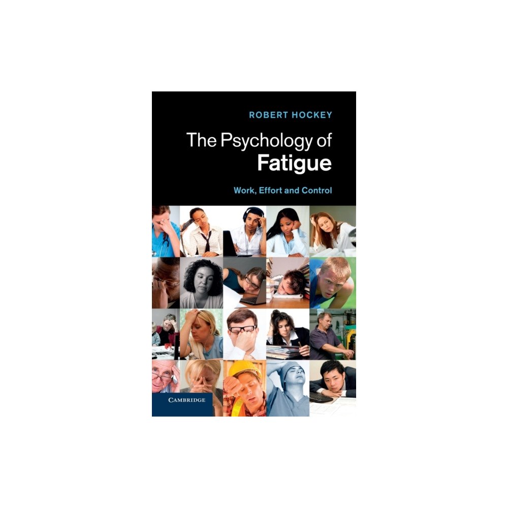 Cambridge University Press The Psychology of Fatigue (inbunden, eng)