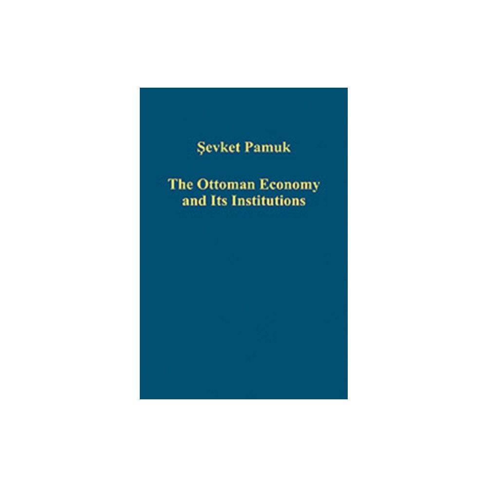Taylor & francis ltd The Ottoman Economy and Its Institutions (inbunden, eng)