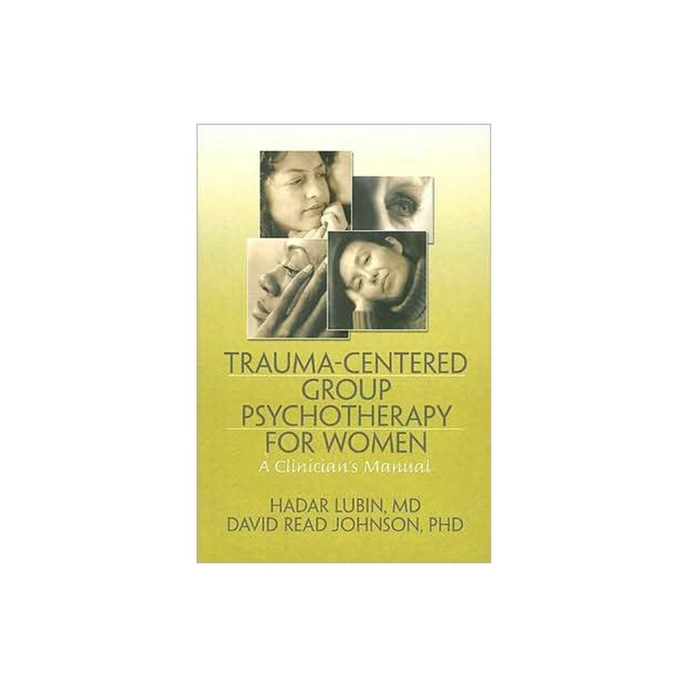 Taylor & francis inc Trauma-Centered Group Psychotherapy for Women (inbunden, eng)