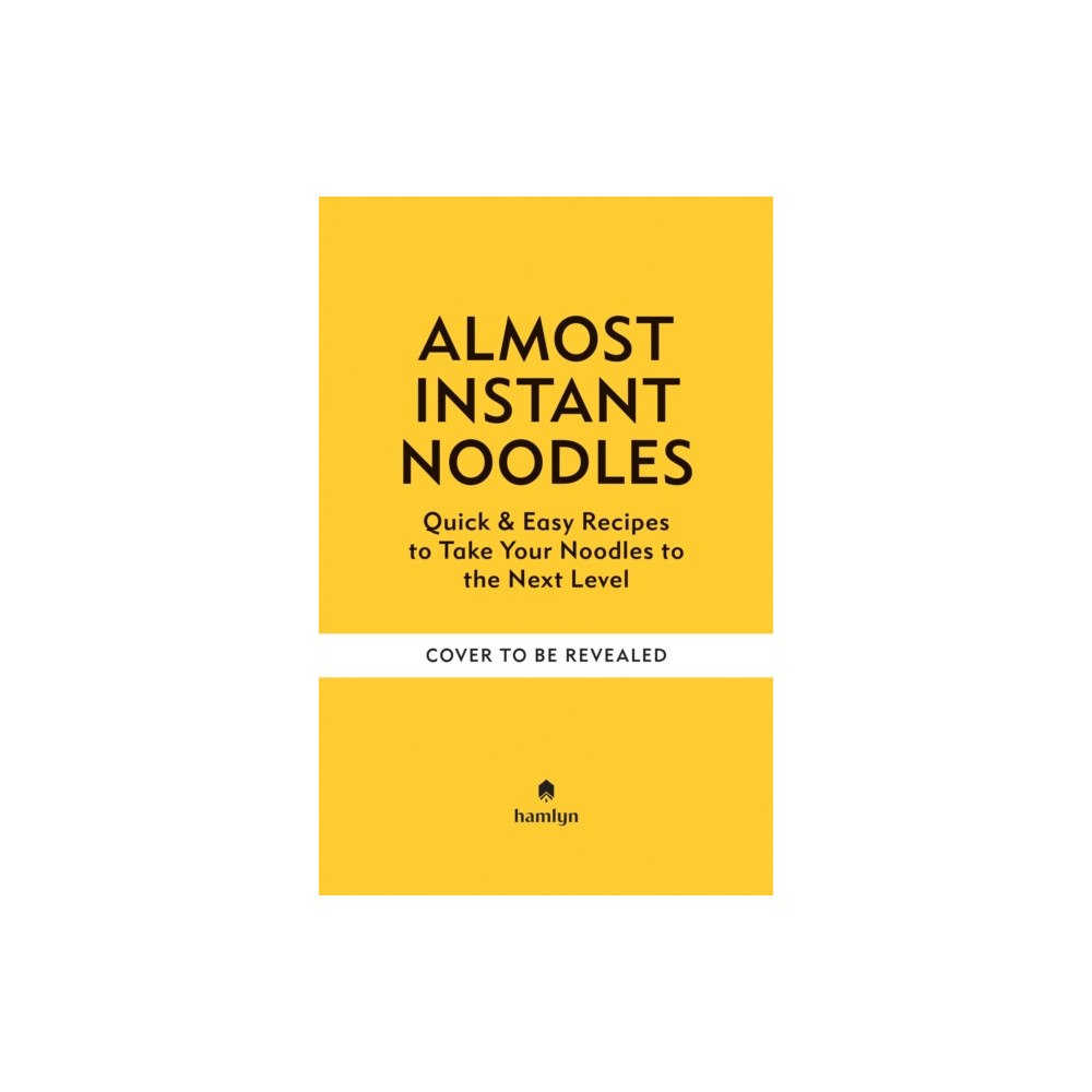 Octopus publishing group (Almost) Instant Noodles (inbunden, eng)